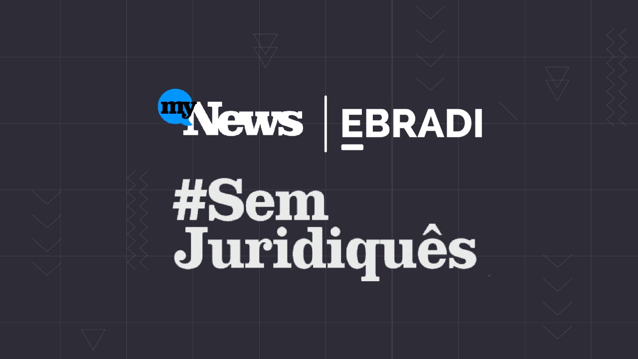 O MyNews, em parceria com a EBRADI, estreia o Sem Juridiquês