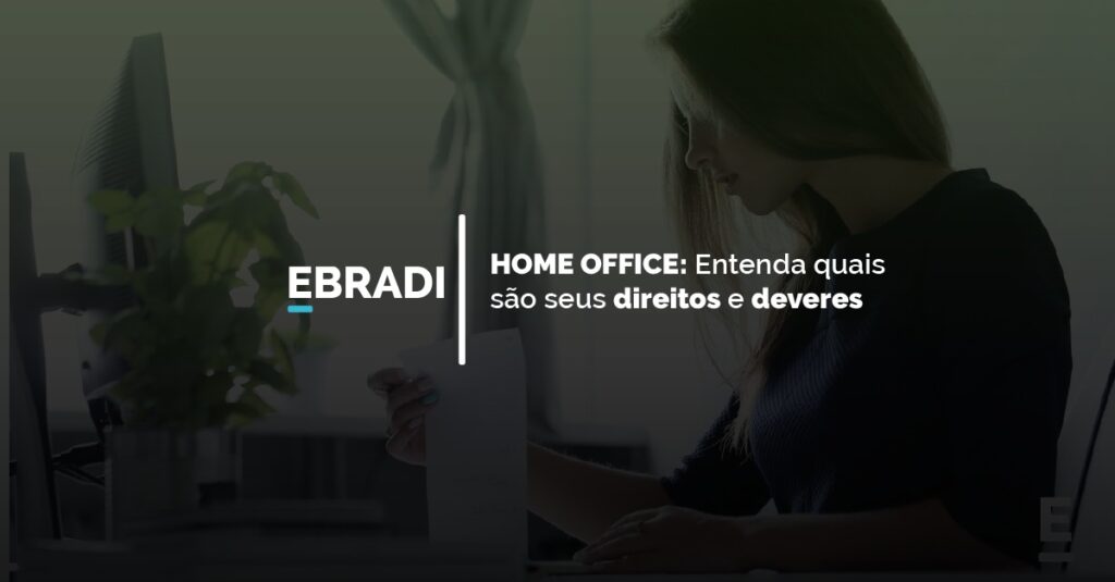 Home Office: Entenda quais são seus direitos e deveres
