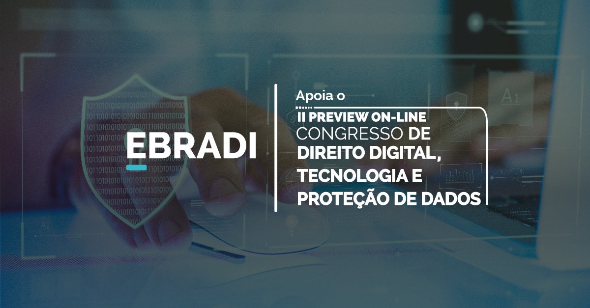 EBRADI apoia o II Congresso de Direito Digital, Tecnologia e Proteção de Dados