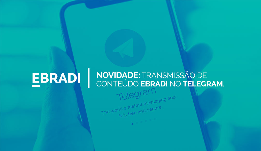 Novidade: Transmissão do conteúdo EBRADI no Telegram
