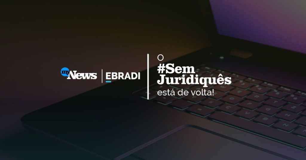 O Sem Juridiquês está de volta!