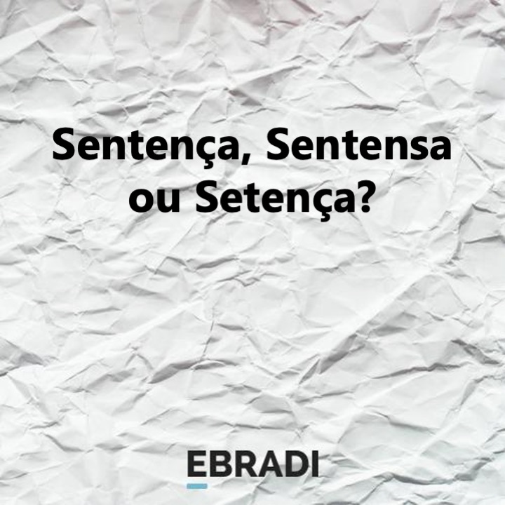 Sentença, Sentensa ou Setença?