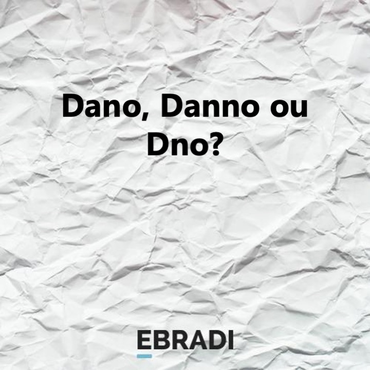 Dano, Danno ou Dno?