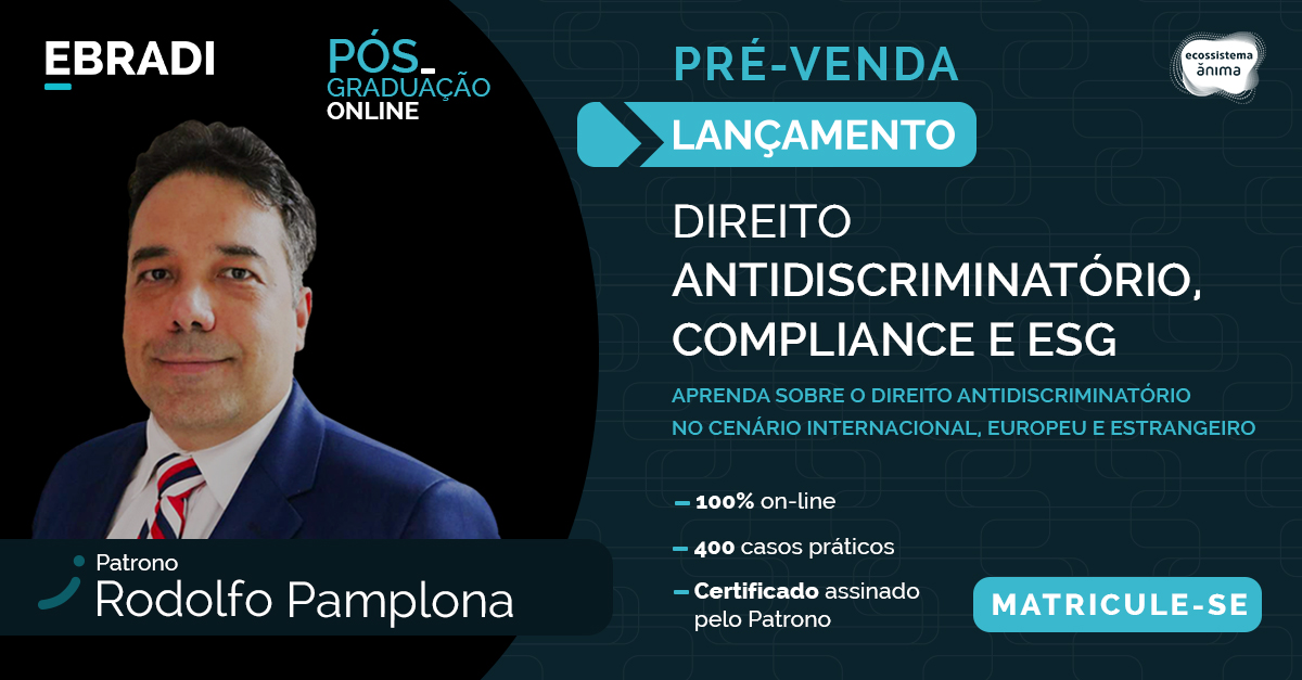 Pós-Graduação em Direito Antidiscriminatório, Compliance e ESG