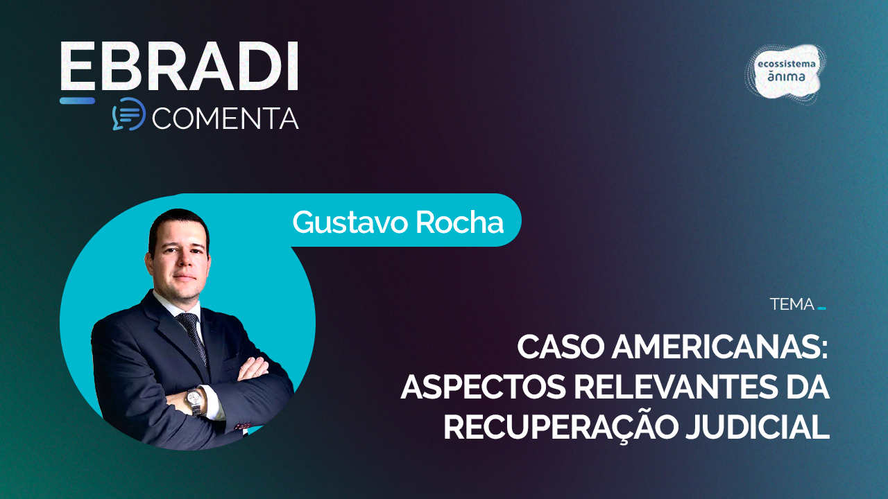 Ebradi comenta: recuperação judicial do grupo Lojas Americanas