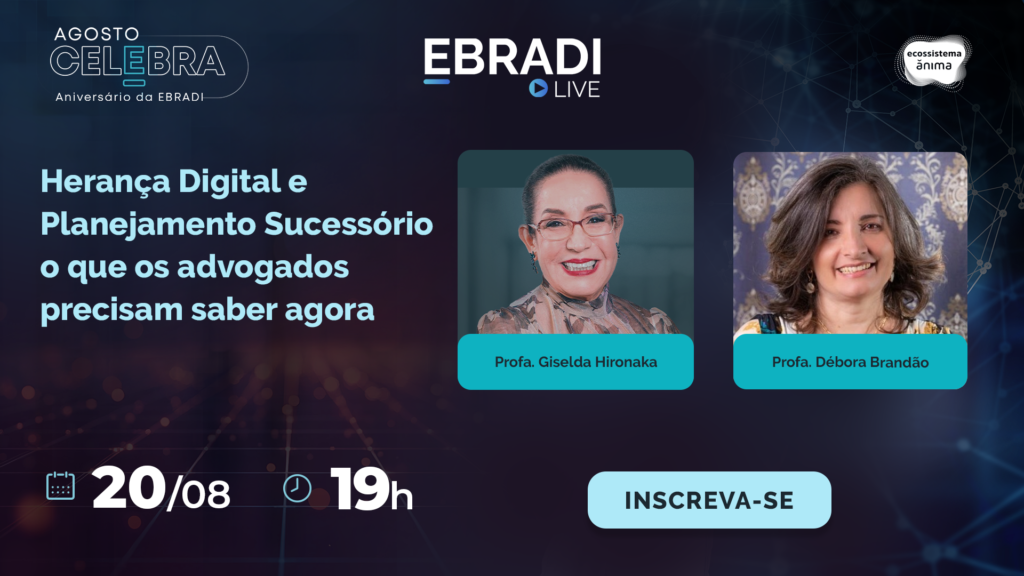 EBRADI Live – Herança Digital e Planejamento Sucessório: o que os advogados precisam saber agora