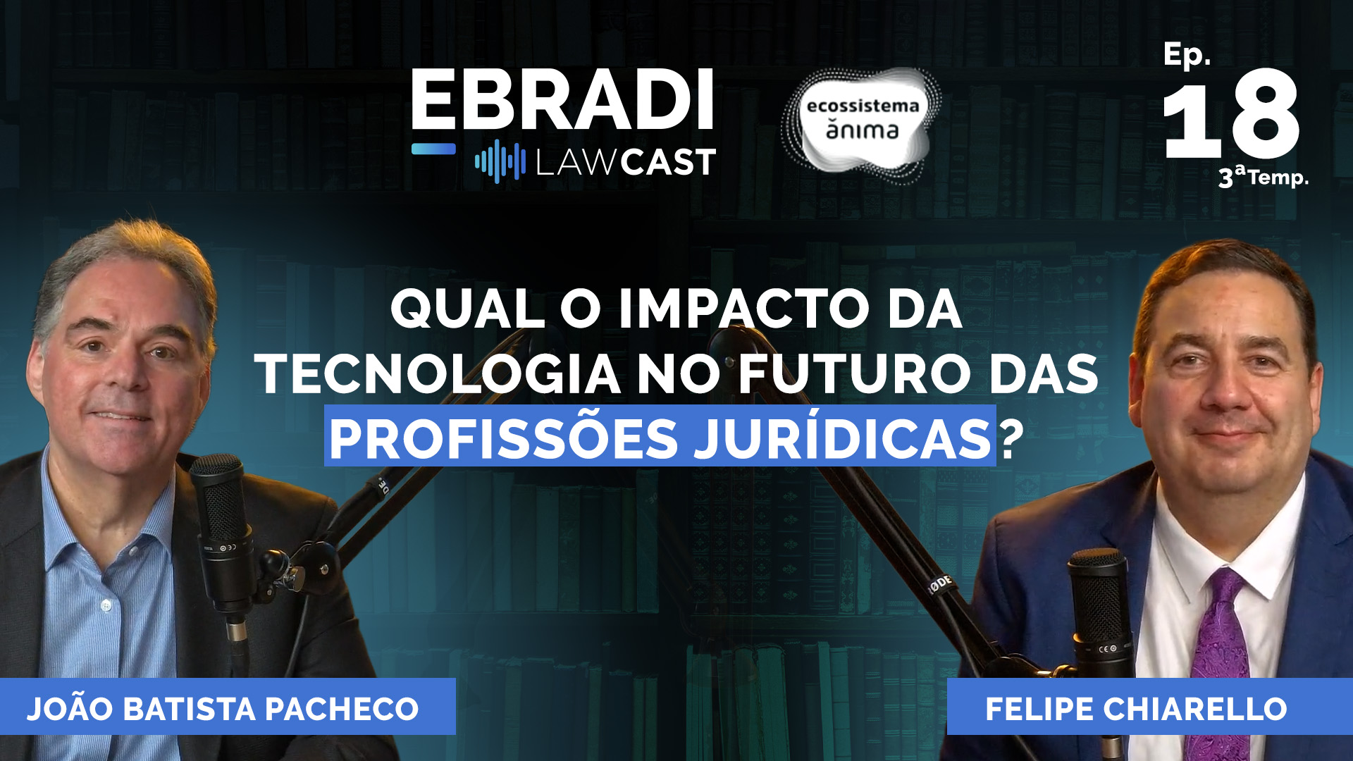 Ebradi LawCast #T03E18 - Felipe Chiarello