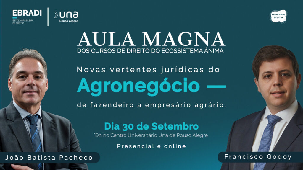 Aula Magna: Novas vertentes jurídicas do agronegócio: de fazendeiro a empresário agrário