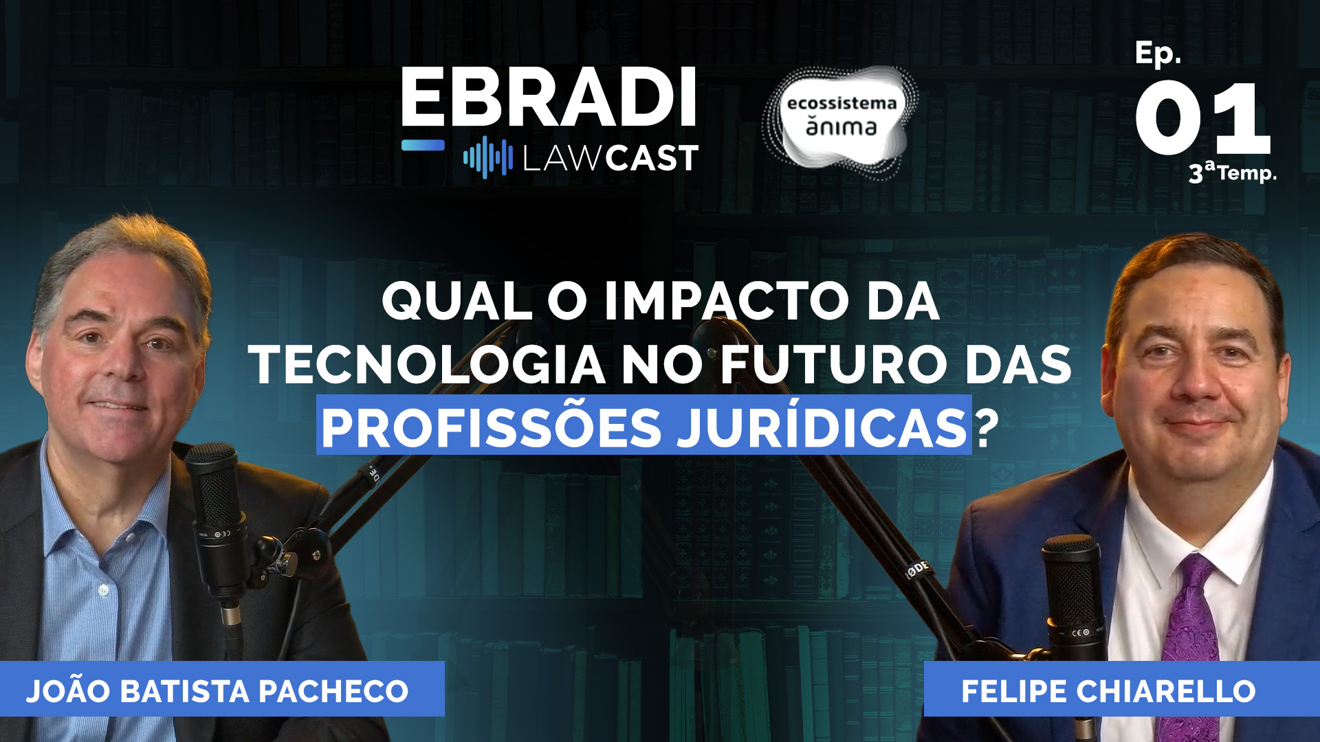Ebradi LawCast #T03E01 - Felipe Chiarello