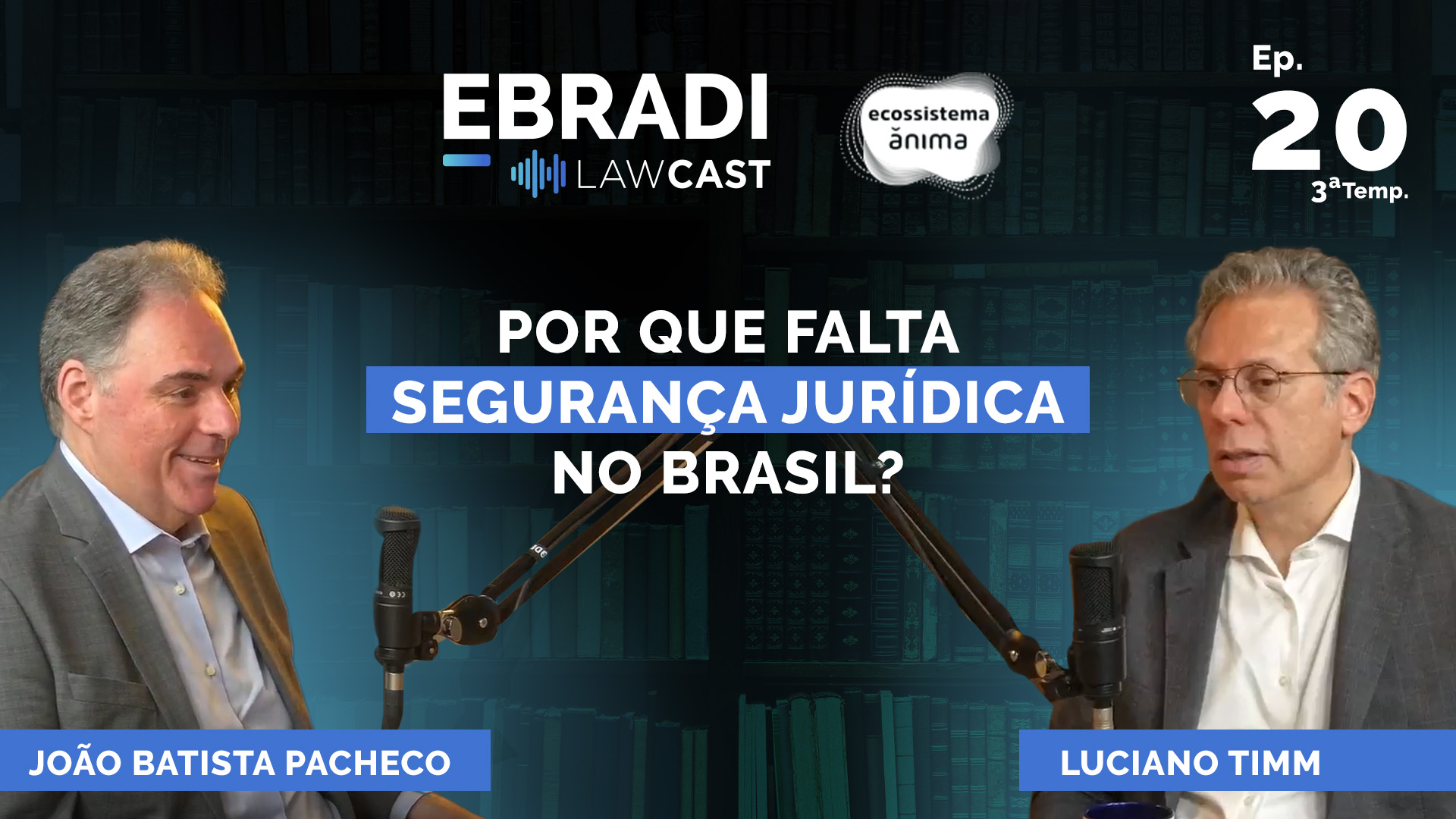 Ebradi LawCast #T03E20 - Luciano Timm