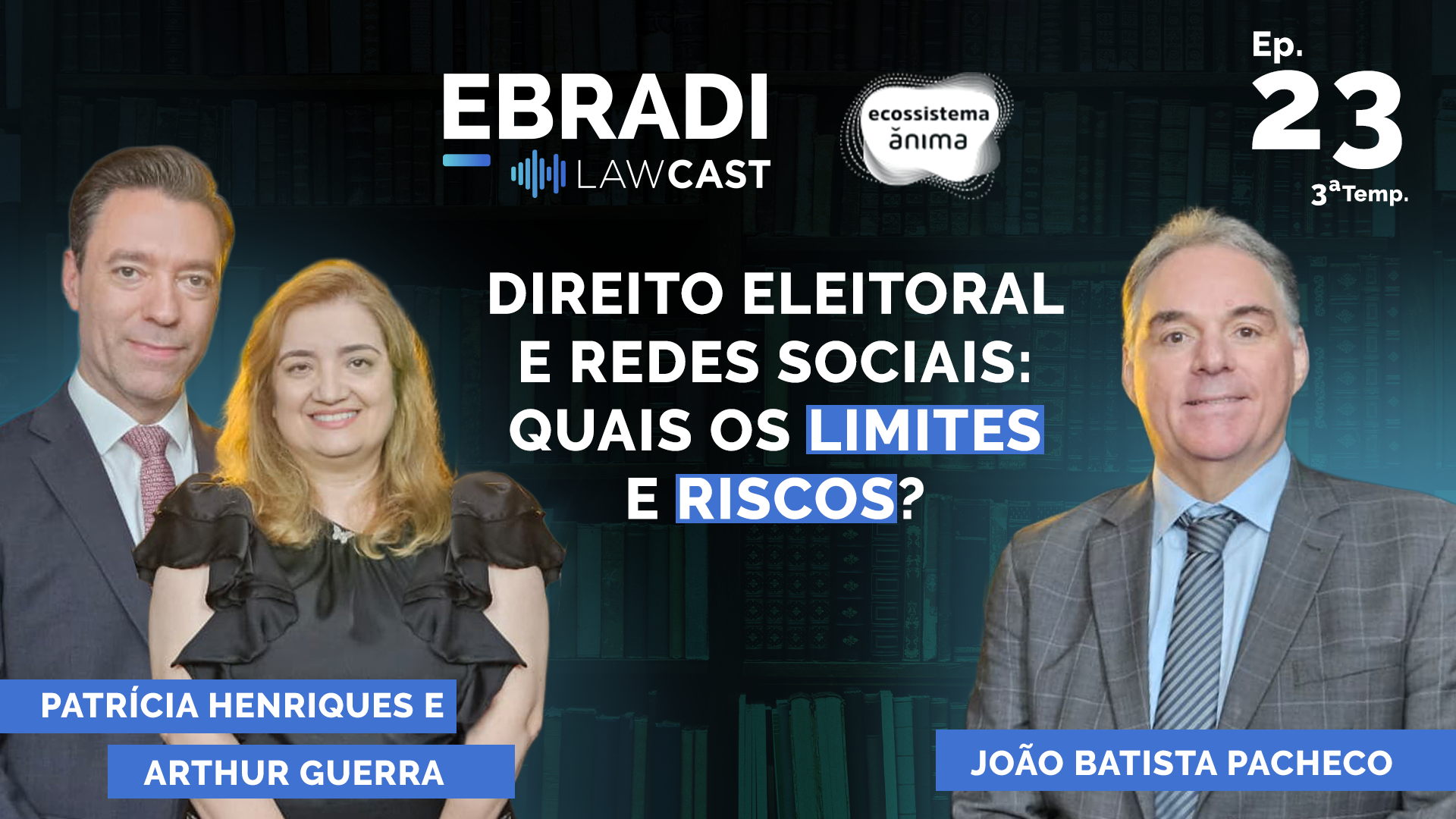 Ebradi LawCast #T03E23 - Arthur Guerra e Patrícia Henriques