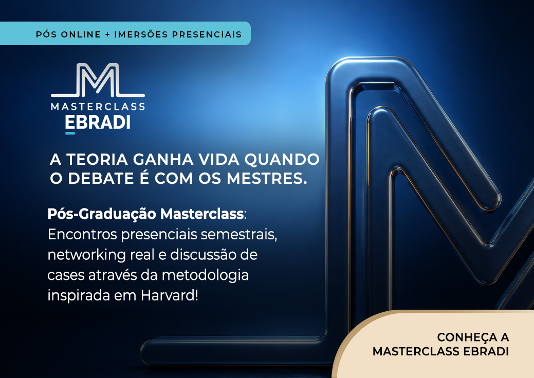 Master Class EBRADI: uma experiência que aproxima você dos maiores nomes do Direito